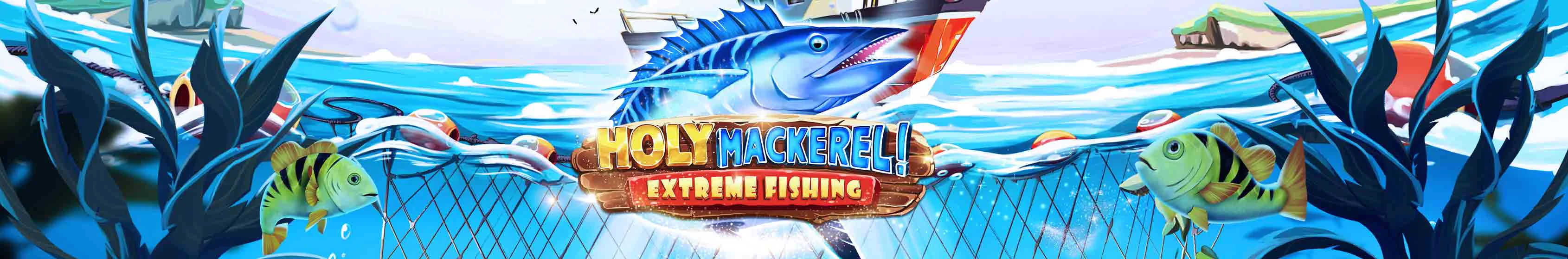Holy Mackerel Extreme Fishing Slot